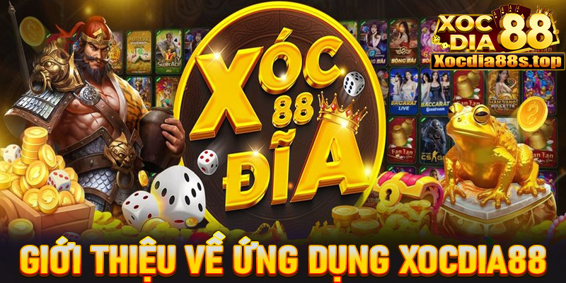 Giới thiệu khái quát về ứng dụng cổng game xocdia88 